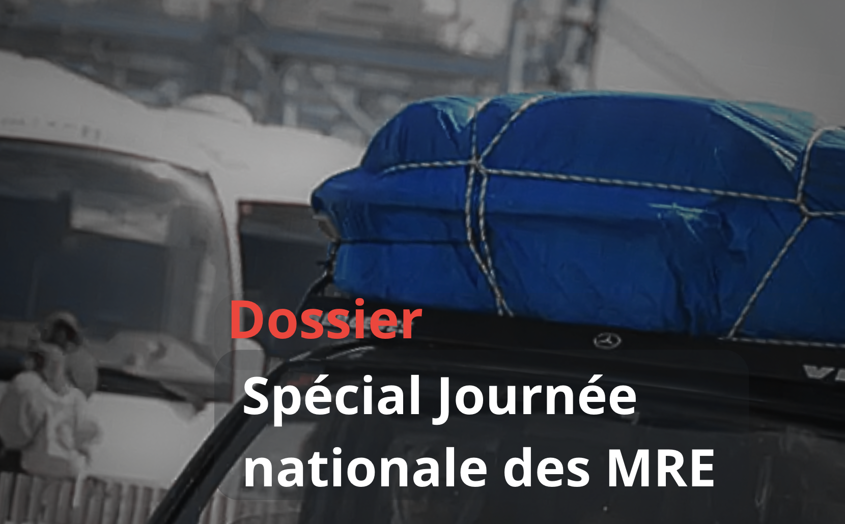 Dossier spécial Journée nationale des MRE